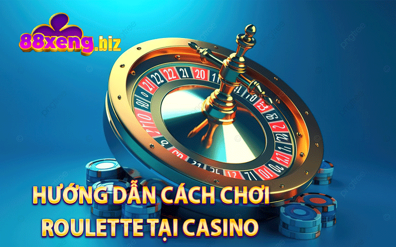 Hướng Dẫn Cách Chơi Roulette Tại Casino 88Xeng